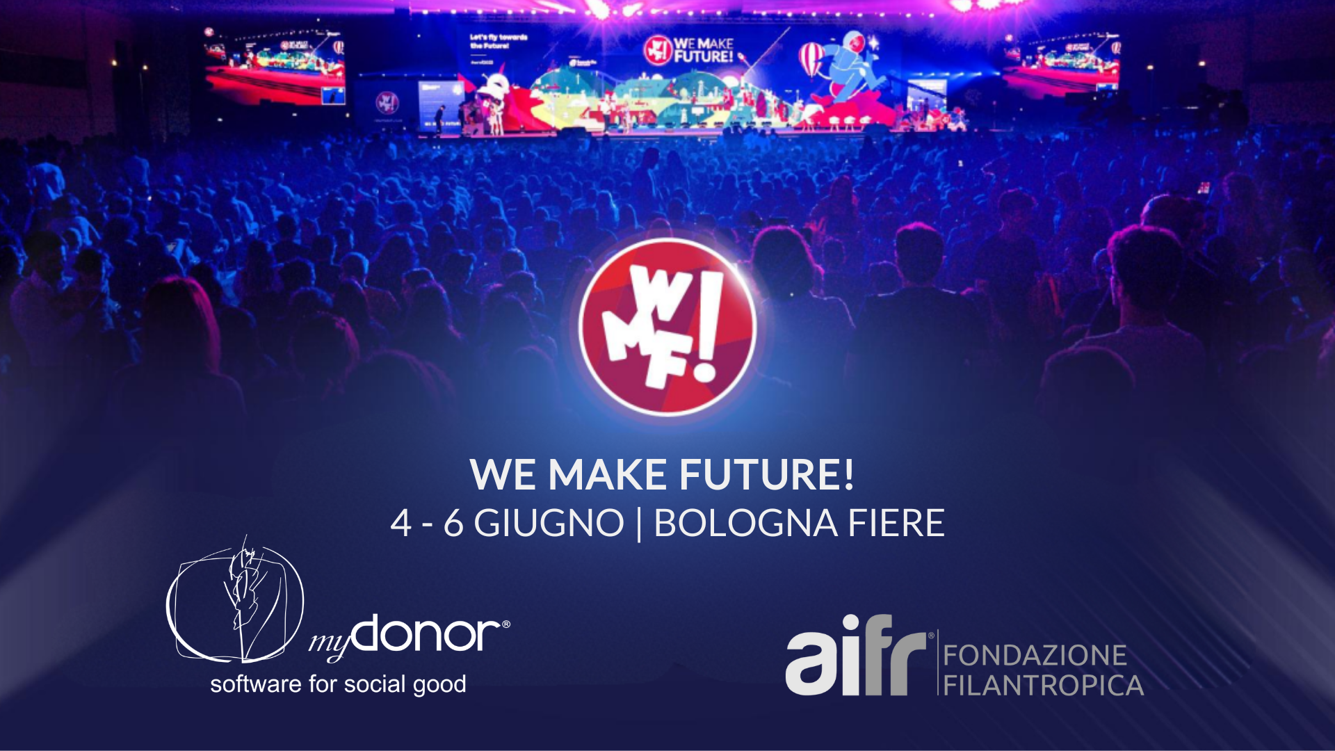 Dal 4 al 6 giugno 2025 siamo in Fiera di Bologna al “We Make Future!”